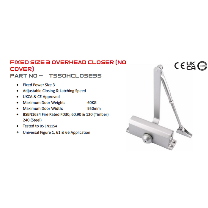 Size 3 Overhead Door Closer No Cover Fire Rated BS EN1154 Silver