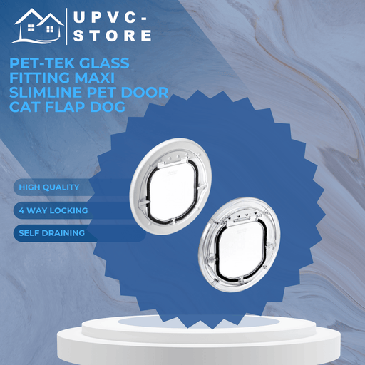 Pet-Tek Glass Fitting Maxi Slimline Pet Door Cat Flap Dog