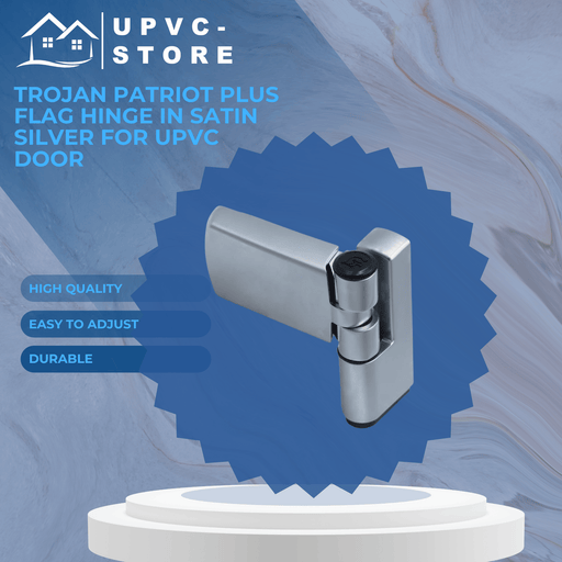 TROJAN PATRIOT PLUS FLAG HINGE IN SATIN SILVER FOR UPVC DOOR